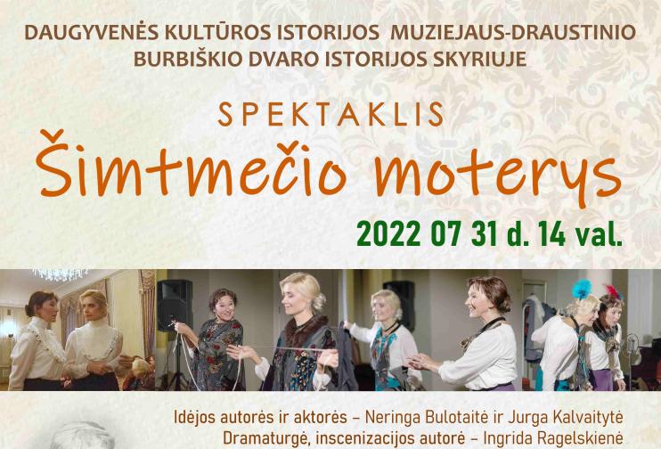 BURBIŠKIO DVARO VASAROS SUSITIKIMUOSE – SPEKTAKLIS „ŠIMTMEČIO MOTERYS“