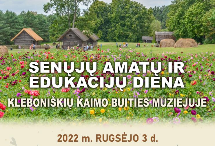 Senųjų amatų ir edukacijų diena Kleboniškių kaimo buities muziejuje